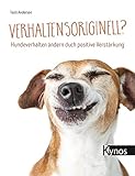 Buch-Cover Verhaltensoriginell?: Hundeverhalten ändern durch positive Verstärkung