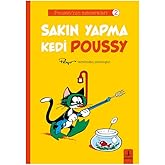 Sakın Yapma Kedi Poussy: Poussy&rsquo;nin Maceraları 2