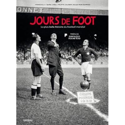 Jours de foot : La plus belle histoire du football mondial