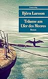 Image de Träume am Ufer des Meeres: Roman (Unionsverlag Taschenbücher)