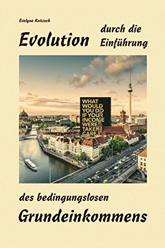 Preisvergleich Produktbild Evolution durch die Einführung des bedingungslosen Grundeinkommens