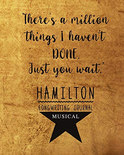 Hamilton Musical Songwriting Journal: Alexander Hamilton Revolution, 110 Blank Sheet Music Manuscrip Hamilton Musical Songwriting Journal: Alexander Hamilton Revolution, 110 Blank Sheet Music Manuscrip