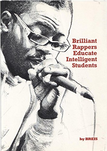 Brilliant Rappers Educate Intelligent Students.