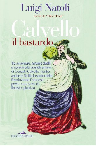 Luigi Natoli - Calvello il bastardo (2012)