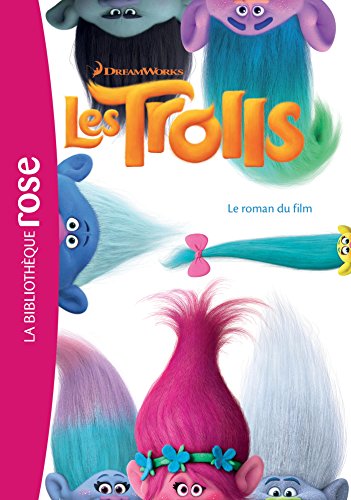 Les  Trolls : roman du film
