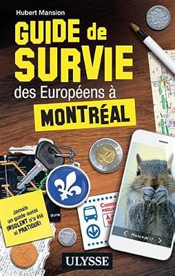 Ulysse Guide de survie des Européens à Montréal
