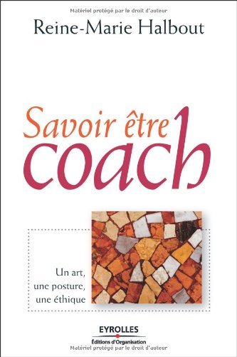 Savoir être coach : Un art, une posture, une éthique gratuit Savoir être coach : Un art, une posture, une éthique gratuit