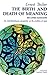 The Birth and Death of Meaning: An Interdisciplinary Perspective on the Problem of Man by Ernest Becker