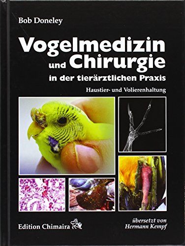 Vogelmedizin und Chirurgie in der tierärztlichen Praxis