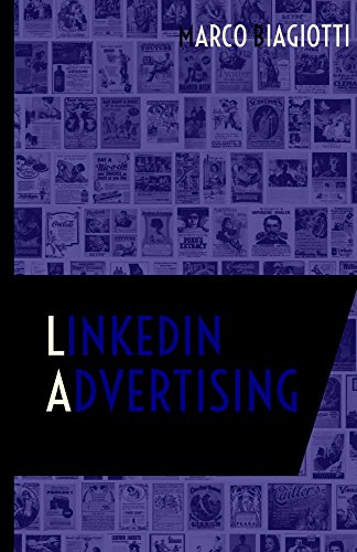 Download Linkedin Advertising: Utilizzo strategico della piattaforma pubblicitaria di Linkedin. (Social Media Marketing Vol. 4) Download Linkedin Advertising: Utilizzo strategico della piattaforma pubblicitaria di Linkedin. (Social Media Marketing Vol. 4)