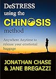 Image de How to De-Stress using the CHiNOSIS Method: A simple, practical system to clear away emotional baggage (Hypnotic Handbooks Book 4) (English Edition)