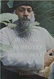 Mein Weg: Der Weg der weissen Wolke by 