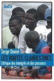 Image de Les routes clandestines : L'Afrique des immigrés et des passeurs