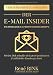 Produktbild Der E-Mail Insider: Das einzigartige 33-Minuten Erfolgsrezept - Wie Du Dich schneller als Experte positionierst und viel leichter Kunden gewinnst