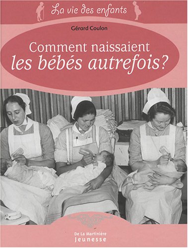 Comment naissaient les bébés autrefois ?