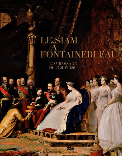 couverture de : Le Siam &agrave; Fontainebleau