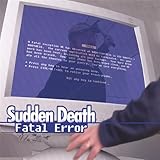 Fatal Error von Sudden Death