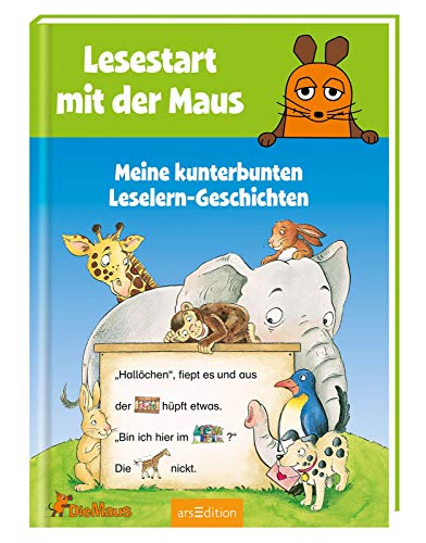 Lesestart mit der Maus - Meine kunterbunten Leselern-Geschichten (Lernen mit der Maus)