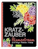 Image de Kratzzauber Blumentraum: mit 10 Vorlagen, Bastelideen, Kratzstift (Malprodukte für Erwachsene)