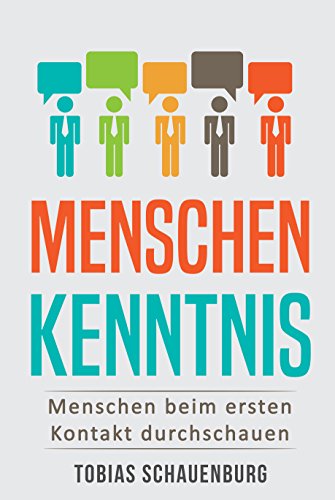 Download Menschenkenntnis: Menschen beim ersten Kontakt durchschauen Download Menschenkenntnis: Menschen beim ersten Kontakt durchschauen