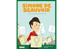 Simone de Beauvoir.La gran pensadora del feminismo | Cuentos para niños para conocer a los grandes personajes de la historia y los valores que los inspiraron.