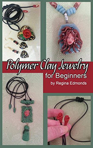 Polymer Clay Jewelry for Beginners (English Edition)