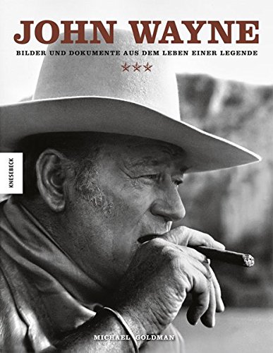 Download John Wayne: Bilder und Dokumente aus dem Leben einer Legende Download John Wayne: Bilder und Dokumente aus dem Leben einer Legende
