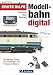 Produktbild Erste Hilfe Modellbahn Digital: Planung - Bau - Betrieb. Die besten Tipps für Einsteiger und Fortgeschrittene