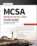MCSA Windows Server 2016 Study Guide: Exam 70-740 by William Panek