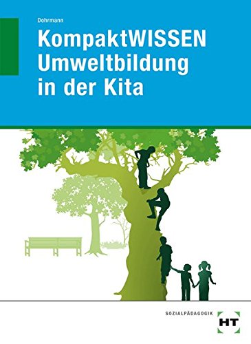 Download KompaktWISSEN Umweltbildung in der Kita Download KompaktWISSEN Umweltbildung in der Kita