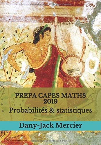 PREPA CAPES MATHS 2019 Probabilités & statistiques gratuit PREPA CAPES MATHS 2019 Probabilités & statistiques gratuit