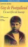 Guy de Fontgalland, 1913-1925: Un sacrifice de louange