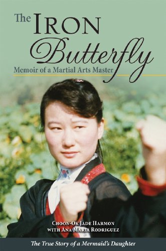 Download Iron Butterfly, The: Memoir of a Martial Arts Master Download Iron Butterfly, The: Memoir of a Martial Arts Master