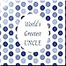Produktbild Rikki Knight rk-6intilec-1798 15,2 x 15,2 cm World 's Greatest Uncle blau Polka Dot Design Keramik Art Tile