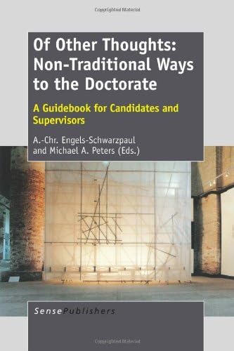 Of Other Thoughts: Non-Traditional Ways to the Doctorate: A Guidebook for Candidates and Supervisors