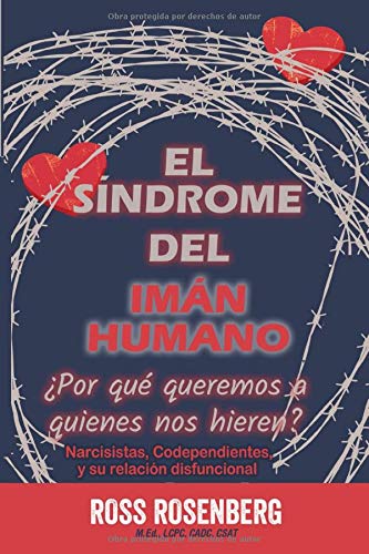El Síndrome del Imán Humano: ¿Por qué queremos a quienes nos hieren?