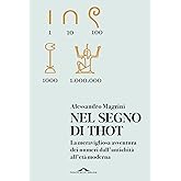 Nel segno di Thot. La meravigliosa avventura dei numeri dall'antichità all'età moderna