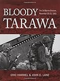 Bloody Tarawa: The 2nd Marine Division, November 20-23, 1943 by 