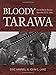 Bloody Tarawa: The 2nd Marine Division, November 20-23, 1943 by 