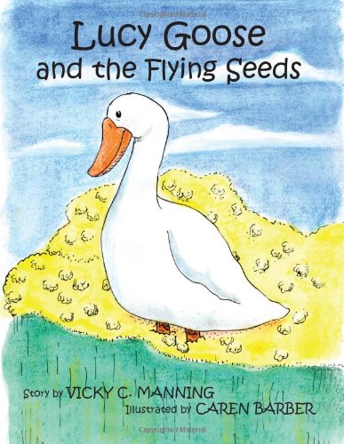 Lucy Goose and the Flying Seeds