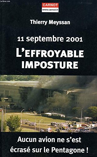Download 11 SEPTEMBRE 2001.L'EFFROYABLE IMPOSTURE. Download 11 SEPTEMBRE 2001.L'EFFROYABLE IMPOSTURE.