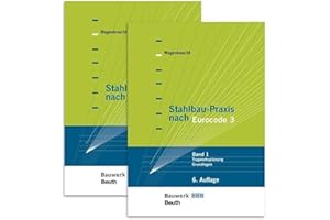 Stahlbau-Praxis nach Eurocode 3: Paket: Band 1 Tragwerksplanung, Grundlagen + Band 2 Verbindungen und Konstruktionen Bauwerk-Basis-Bibliothek