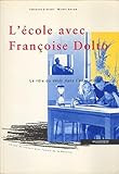 L'école avec Françoise Dolto, le rôle du désir dans l'éducation 121997