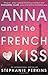 Produktbild Anna and the French Kiss (Anna & the French Kiss 1)