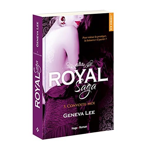 Royal Saga - tome 5 Convoite-moi (05) Royal Saga - tome 5 Convoite-moi (05)