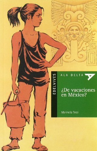 ¿De vacaciones en México?: 5 (Ala DeltaSerie verde)