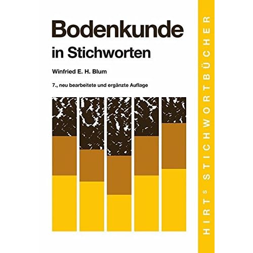 Bodenkunde in Stichworten (Hirt's Stichwortbücher)