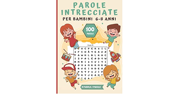 Parole Intrecciate Per Bambini 6 8 Anni Libro Di Giochi Per Ragazzo Ragazza Puzzle Di Parole Nascoste Caratteri Grandi 100 Puzzle 800 Parole Soluzioni Idea Regalo Amazon It Relou Kaid Libri