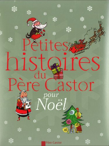 Petites histoires du Père Castor pour Noël