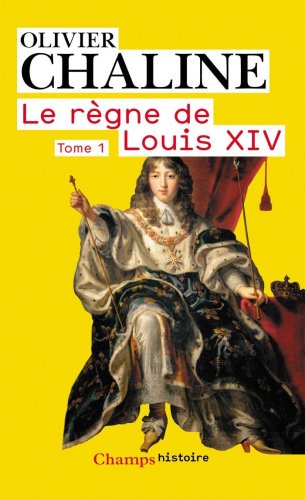 couverture de : Le r&egrave;gne de Louis XIV - Tome 1